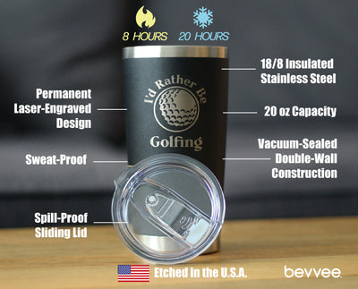 I'd Rather Be Golfing  20 oz Coffee Tumbler