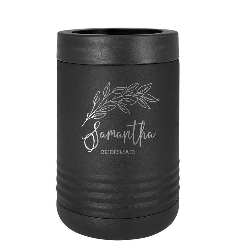 Personalized Bridesmaid Can Holders