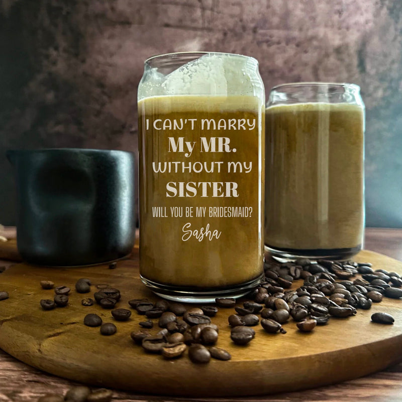 Personalized Bridesmaids Proposal Glass Can